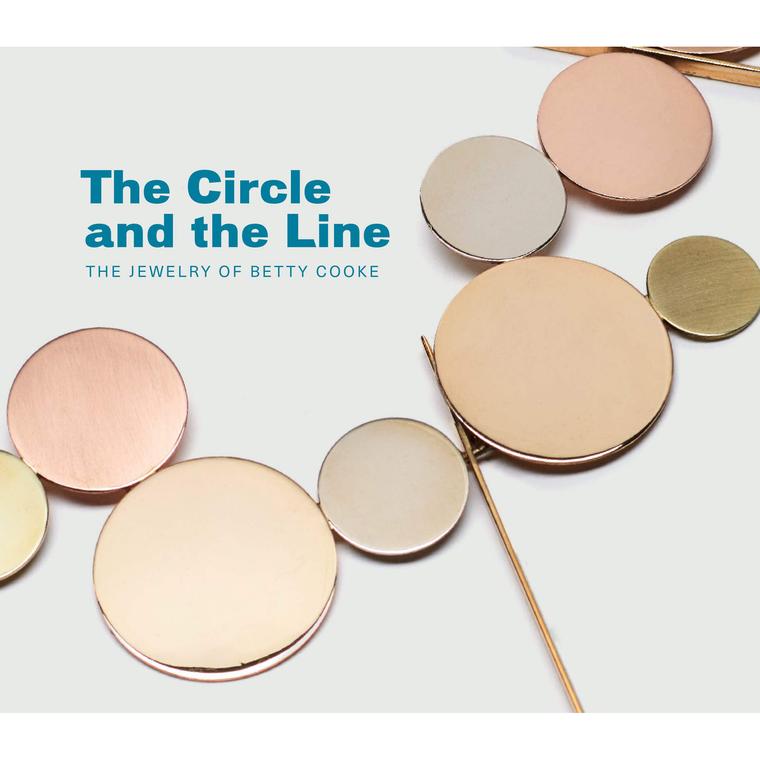 Circle and the Line The Jewelry of Betty Cooke