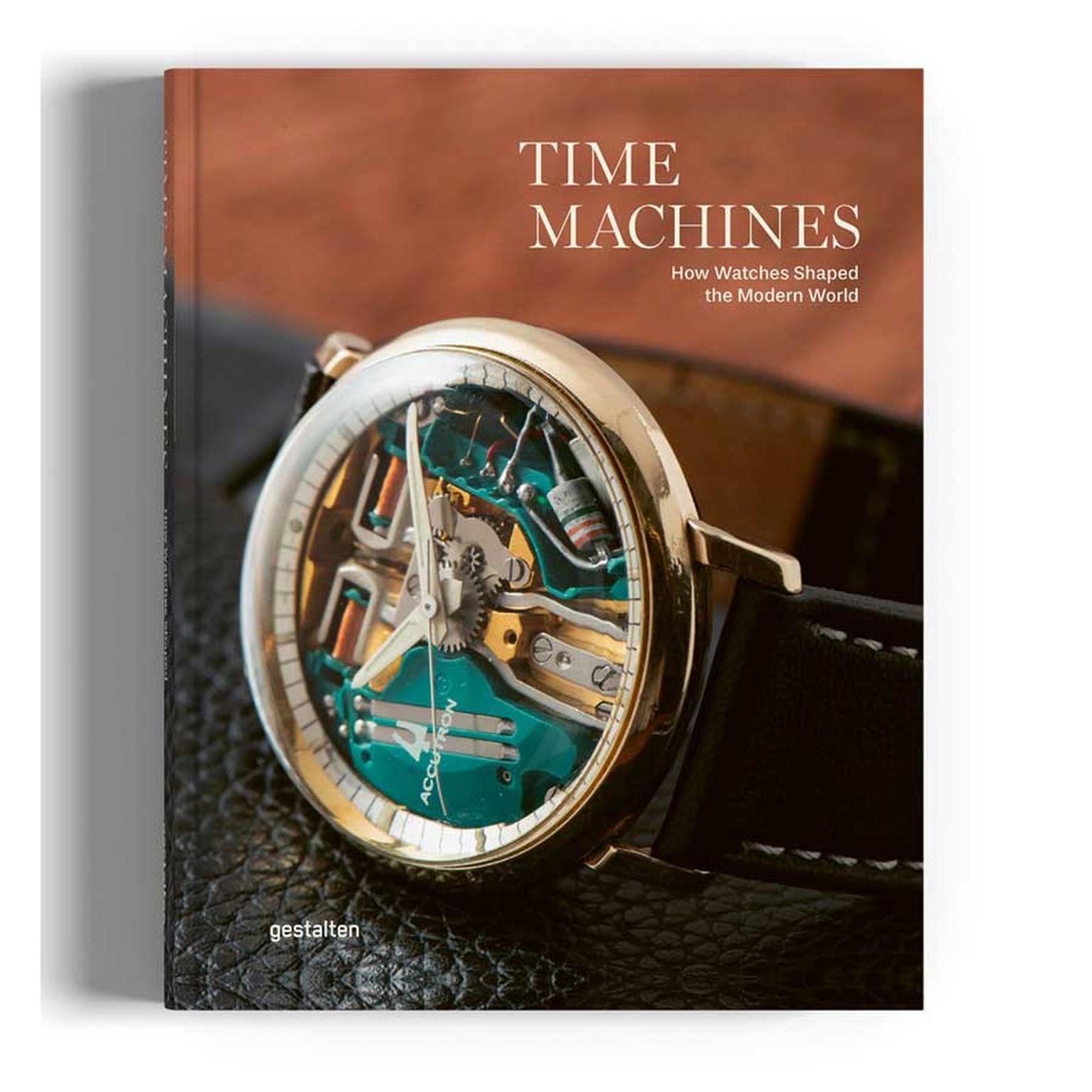 Time Machines Iconic Watches and Their Era published by Gestalten