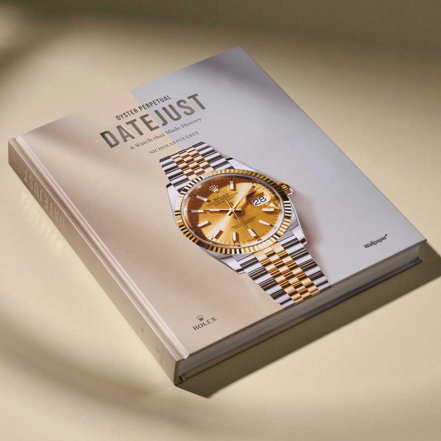 Oyster Perpetual Datejust A Watch that Made History published by ACC author Nicholas Foulkes