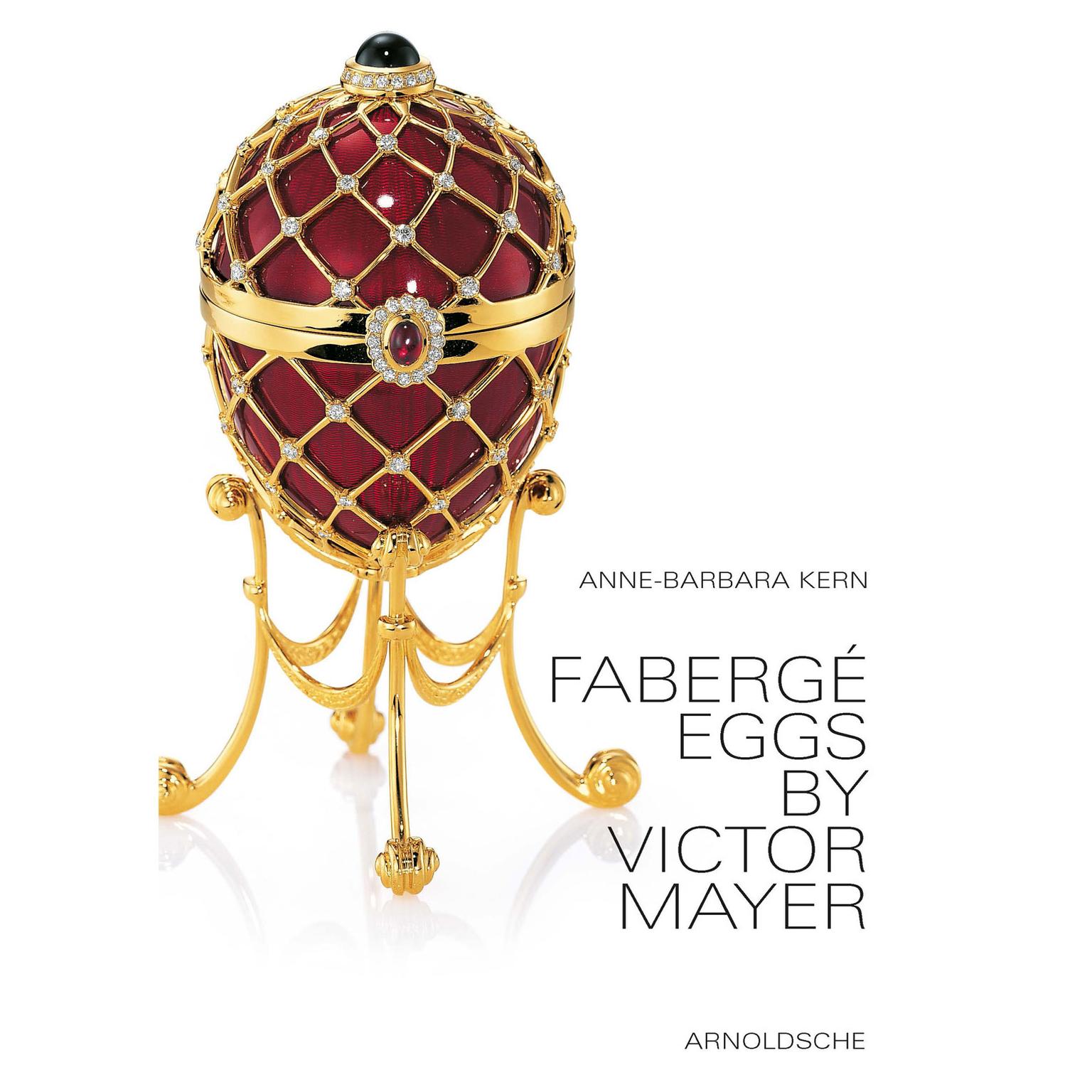 Fabergé Eggs by Victor Mayer, Anne-Barbara Kern